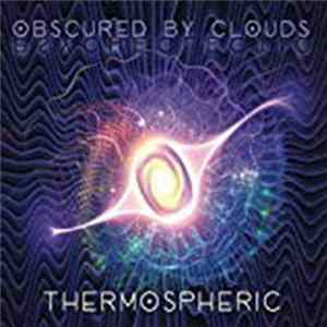Obscured By Clouds - Thermosphere Live FLAC