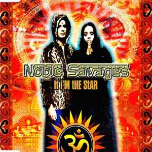 Noble Savages - If I'm The Star FLAC