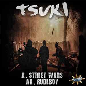 Tsuki - Street Wars / Rudeboy FLAC