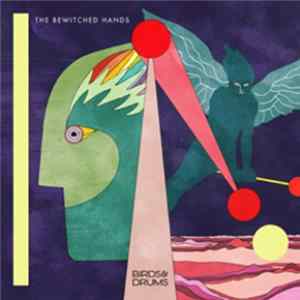 The Bewitched Hands - Birds & Drums FLAC