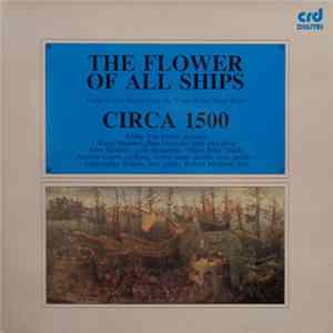 Circa 1500 - The Flower Of All Ships FLAC
