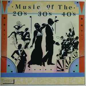Alan Moorhouse, Don Harper , Roger Nicholls - Music Of The 20s, 30s And 40s FLAC