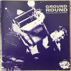 Ground Round - Memories Better Left Behind FLAC