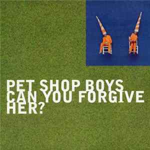 Pet Shop Boys - Can You Forgive Her? FLAC