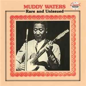 Muddy Waters - Rare and Unissued FLAC