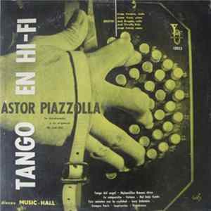 Astor Piazzolla, Su Bandoneón Y Sus Cuerdas - Tango En Hi-Fi FLAC