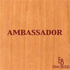 Elliott Brood - Ambassador FLAC