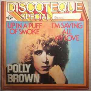 Polly Brown - Up In A Puff Of Smoke / I'm Saving All My Love FLAC