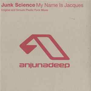 Junk Science - My Name Is Jacques FLAC