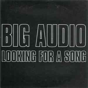 Big Audio - Looking For A Song FLAC