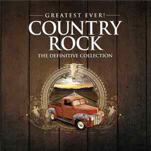 Various - Greatest Ever! Country Rock FLAC