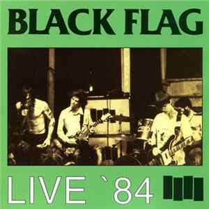Black Flag - Live '84 FLAC