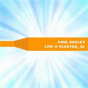 Paul Keeley - Live @ Elektra, QC FLAC