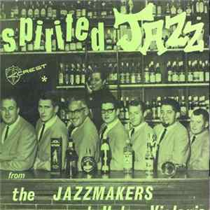 The Jazzmakers - Spirited Jazz FLAC