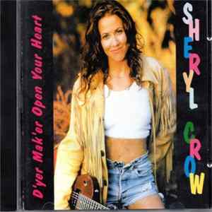 Sheryl Crow - D'yer Mak'er Open Your Heart FLAC