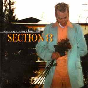 Section 8 - Nine Ways To Say I Love You FLAC