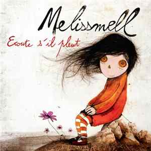Melissmell - Ecoute s'il pleut FLAC