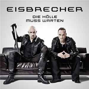 Eisbrecher - Die Hölle Muss Warten FLAC