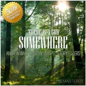 Andrew Wartts And The Gospel Storytellers - There Is A God Somewhere FLAC