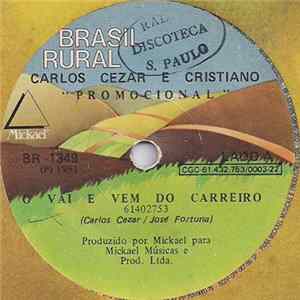 Carlos Cezar & Cristiano - O Vai E Vem Do Carreiro / Cavalinho de Pau FLAC