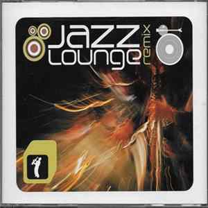 Various - Jazz Lounge Remix FLAC