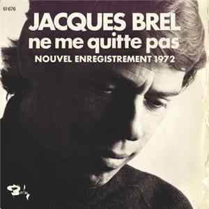 Jacques Brel - Ne Me Quitte Pas (Nouvel Enregistrement 1972) FLAC