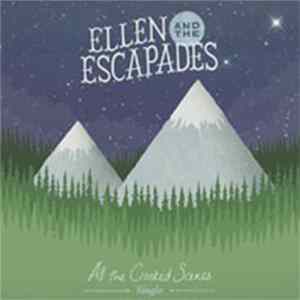 Ellen & The Escapades - All The Crooked Scenes Single FLAC