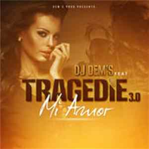 Tragédie Featuring DJ Dem's - Mi Amor FLAC