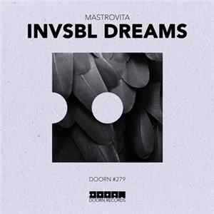 Mastrovita - Invsbl Dreams FLAC
