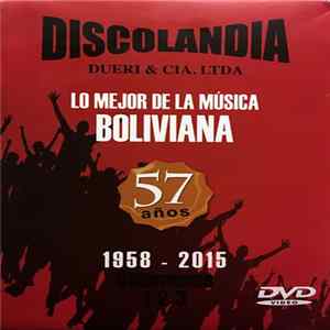 Various - Lo Mejor De La Musica Boliviana 57 Años 1958 - 2015 FLAC