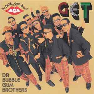 Da Bubble Gum Brothers - Get FLAC