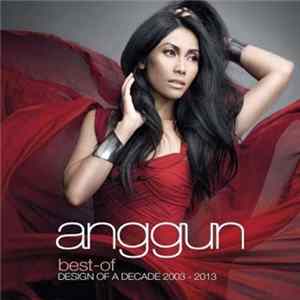 Anggun - Best-Of Design Of A Decade 2003 - 2013 FLAC
