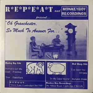 Various - R*E*P*E*A*T* And Monkeyboy Recordings Present "Oh Granchester, So Much To Answer For..." FLAC