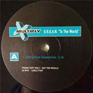 O.R.G.A.N. - To The World FLAC