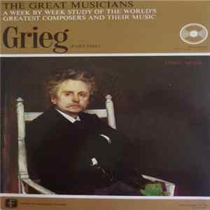 Grieg - The Great Musicians No. 22: Grieg (Part One) Piano Concerto in A Minor FLAC