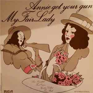 Lars Lönndahl, Towa Carson, Kjerstin Dellert, Tosse Bark - Annie Get Your Gun / My Fair Lady FLAC