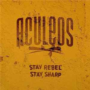 Aculeos - Stay Rebel Stay Sharp FLAC