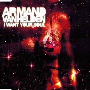 Armand Van Helden - I Want Your Soul FLAC