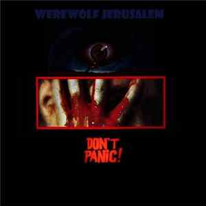Werewolf Jerusalem - Don't Panic FLAC