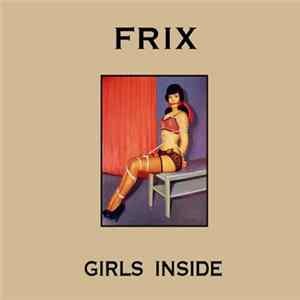 Frix - Girls Inside FLAC