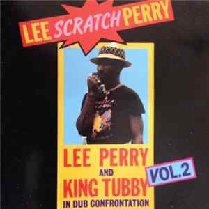 Lee Scratch Perry And King Tubby - In Dub Confrontation, Vol. 2 FLAC