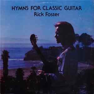 Rick Foster - Hymns For Classical Guitar FLAC