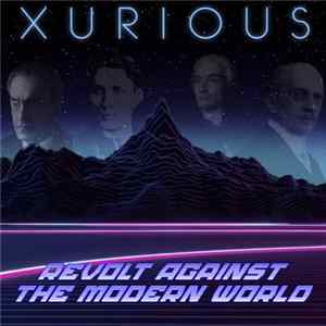 Xurious - Revolt Against The Modern World FLAC