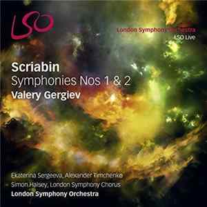 Scriabin, Valery Gergiev, The London Symphony Orchestra - Symphonies Nos 1 & 2 FLAC