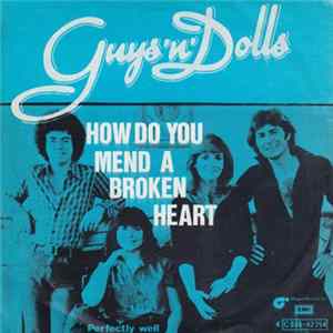 Guys 'n Dolls - How Do You Mend A Broken Heart FLAC