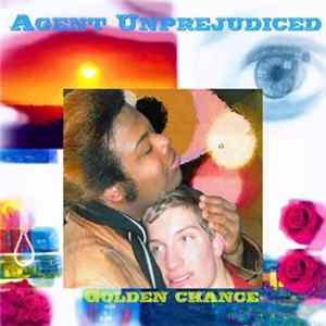 Agent Unprejudiced - Golden Chance FLAC