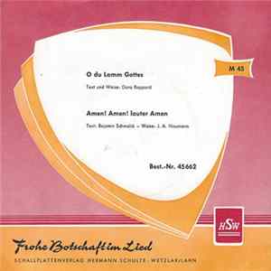 Radio-Chor Der Bibelschule Beatenberg / Christel Schrebkowski ; Peter van Woerden - O Du Lamm Gottes / Amen! Amen! Lauter Amen FLAC