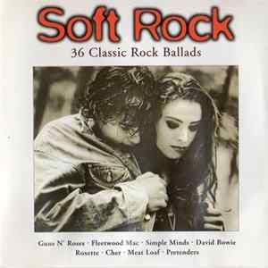 Various - Soft Rock (36 Classic Rock Ballads) FLAC