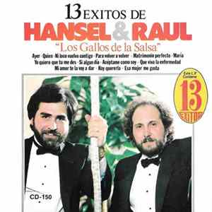 Hansel & Raul - Los Gallos De La Salsa /13 Exitos FLAC