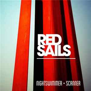 Nightswimmer + Scanner - Red Sails FLAC